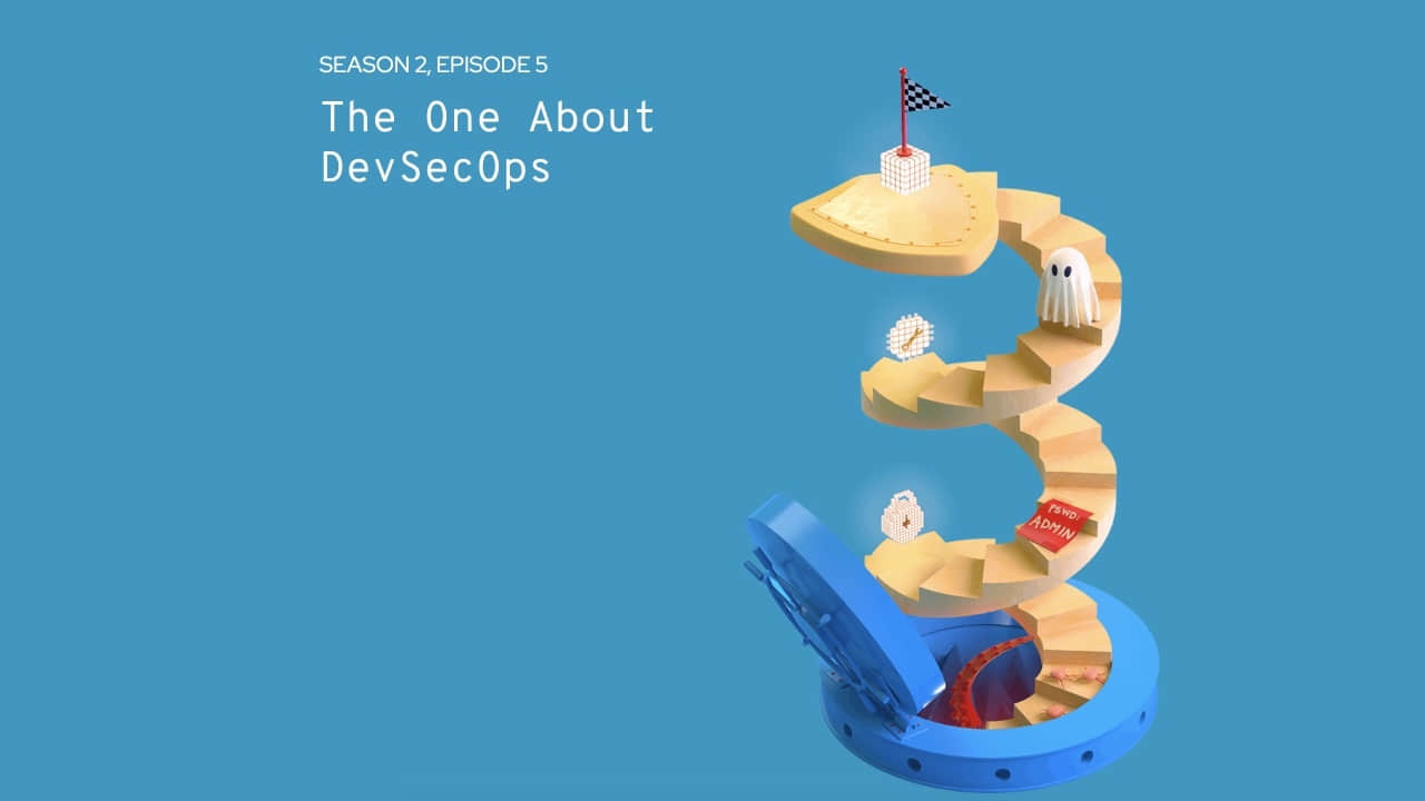 《代码英雄》第二季(5):关于 DevSecOps 的故事